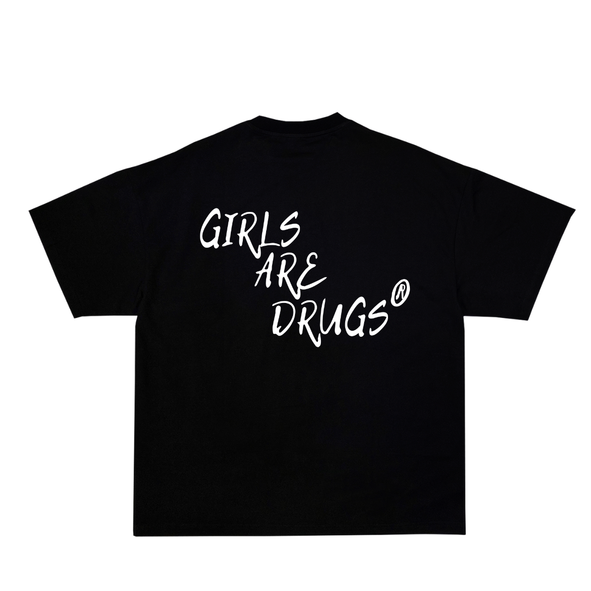 GIRLS ARE DRUGS® OVERSIZED TEE