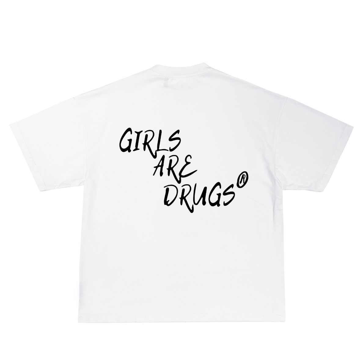 GIRLS ARE DRUGS® OVERSIZED TEE