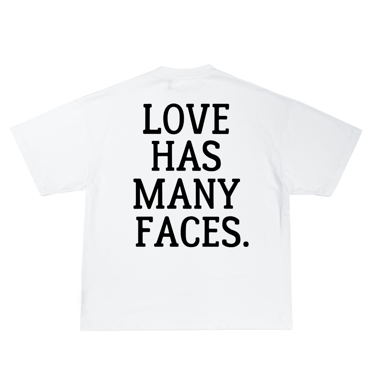 LOVE HAS MANY FACES OVERSIZED TEE